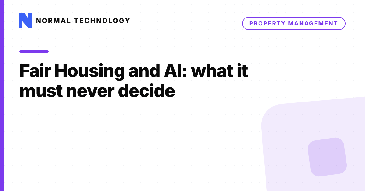 Fair Housing and AI: what your property management AI must never decide